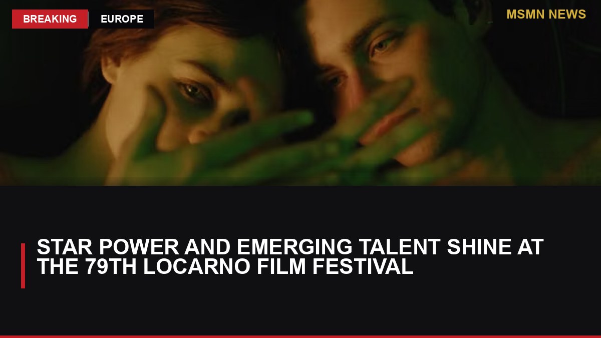 Star Power and Emerging Talent Shine at the 79th Locarno Film Festival: MSMN News — image from Le Monde English